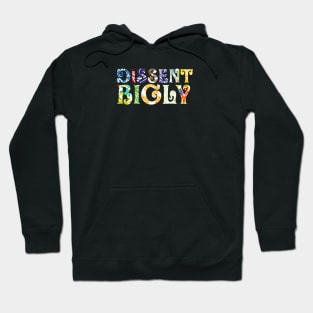 Dissent Bigly Hoodie